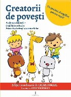 Creatorii de povesti. Carte de povesti si activitati educative pentru 3-9 ani