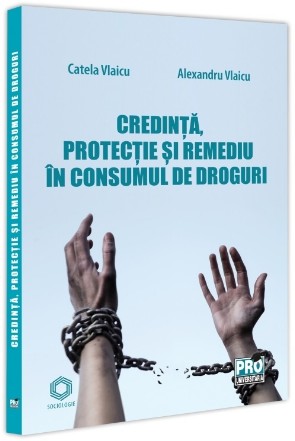 Credinţă, protecţie, şi remediu în consumul de droguri