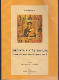 Credinta, viata si misiune in perspectiva paulina si ioaneica
