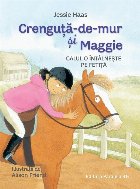 Crenguţă-de-mur şi Maggie : Calul o întâlneşte pe fetiţă