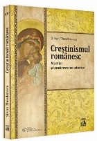 Creştinismul românesc : martiri şi controverse istorice