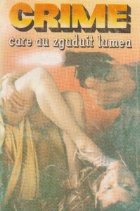 Crime care zguduit lumea