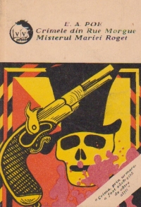 Crimele din Rue Morgue. Misterul Mariei Roget