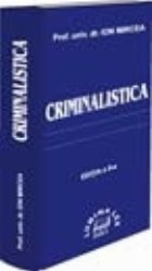 Criminalistica curs universitar
