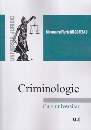 Criminologie : curs universitar