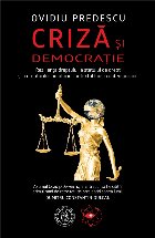 Criză şi democraţie : rezilienţa dreptului, a statului de drept şi a drepturilor omului în contextul lum