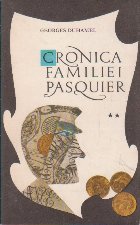 Cronica familiei Pasquier Volumul lea