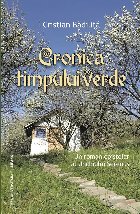 Cronica timpului verde : un roman epistolar al Unchiului Serenus
