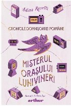 Cronicile domnişoarei Poimâine : misterul oraşului Lunivineri