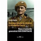 Cruciada Diviziei de Cremene. Cu tricolorul in Caucaz. Viata si memoriile generalului Ioan Dumitrache