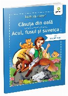 Căsuţa din oală,Acul, fusul şi suveica