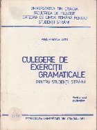 Culegere de Exercitii Gramaticale Pentru Studentii Straini (Pentru uzul studentilor)