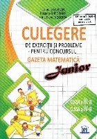 Culegere de exercitii si probleme pentru concursul Gazeta Matematica Junior - Clasa a III-a si clasa a IV-a