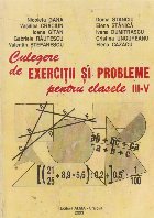 Culegere de exercitii si probleme pentru clasele III-V