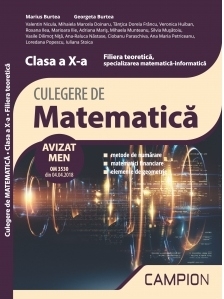 Culegere de matematica. Filiera teoretica, specializarea matematica-informatica. Clasa a X-a ( Metode de numarare, matematici financiare, elemente de geometrie)