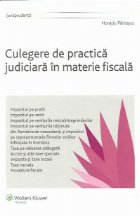 Culegere de practica judiciara in materie fiscala - Jurisprudenta