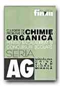 CULEGERE DE PROBLEME DE CHIMIE ORGANICA PENTRU BACALAUREAT SI CONCURSURI SCOLARE