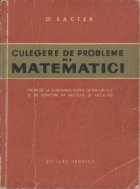 Culegere de probleme de matematici - propuse la examenele scrise de admitere in institute si facultati