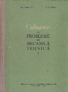 Culegere de probleme de mecanica tehnica, Volumul I