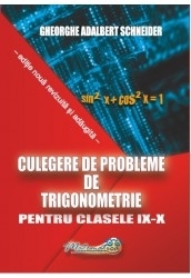 Culegere de probleme de trigonometrie : pentru clasele IX-X