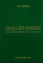 Culele din Romania tezaur arhitectura
