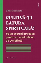 Cultivă ţi latura spirituală exerciţii