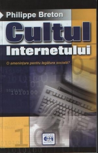 Cultul internetului. O amenintare pentru legatura sociala?