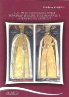 Cultul suveranului sud-est european si cazul Tarii Romanesti. O perspectiva artistica