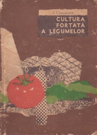 Cultura fortata a legumelor
