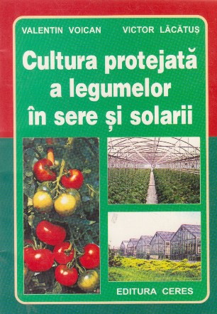 Cultura protejata a legumelor in sere si solarii
