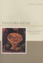 Cultura vietii - Aspecte morale in bioetica Cultura vietii - Aspecte morale in bioetica