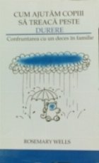 Cum ajutam copiii treaca peste