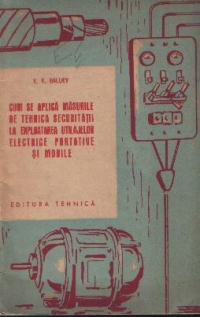 Cum se aplica masurile de tehnica securitatii la exploatarea utilajelor electrice portative si mobile (traducere din limba rusa)