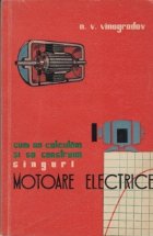 Cum sa calculam si sa construim singuri motoare electrice (Traducere din limba rusa)