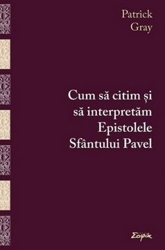 Cum sa citim si sa interpretam Epistolele Sfantului Pavel