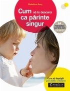 Cum descurci parinte singur cum