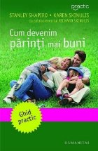 Cum devenim parinti mai buni (editia 2008)