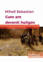 Cum am devenit huligan