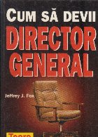 Cum devii director general