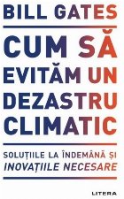 Cum sa evitam un dezastru climatic