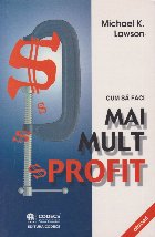 Cum faci mai mult profit