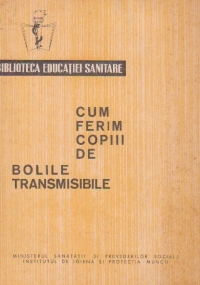 Cum ferim copiii de bolile transmisibile