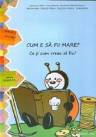 CUM FII MARE cum vreau