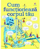 Cum funcționează corpul tău