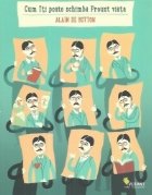Cum iti poate schimba Proust viata
