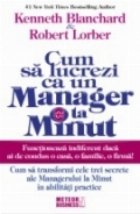 Cum sa lucrezi ca un manager la minut