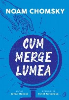 Cum merge lumea