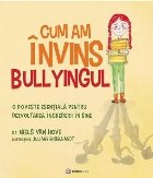 Cum am învins bullingul - Vol. 4 (Set of:Forţa minţii meleVol. 4)
