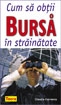 Cum sa obtii o bursa in strainatate