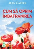 Cum oprim imbatranirea Editia
